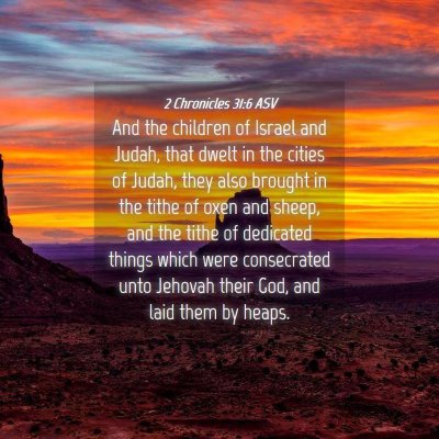 Picture 04 - 2 Chronicles 31:6 ASV - And the children of Israel and Judah, that dwelt - Bible Verse Picture