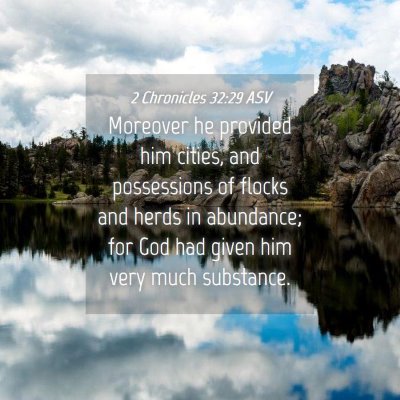Picture 04 - 2 Chronicles 32:29 ASV - Moreover he provided him cities, and possessions - Bible Verse Picture
