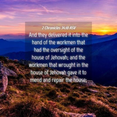 Picture 04 - 2 Chronicles 34:10 ASV - And they delivered it into the hand of the - Bible Verse Picture