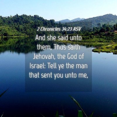 Picture 04 - 2 Chronicles 34:23 ASV - And she said unto them, Thus saith Jehovah, the - Bible Verse Picture