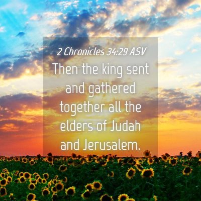 Picture 04 - 2 Chronicles 34:29 ASV - Then the king sent and gathered together all the - Bible Verse Picture