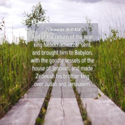 Picture 04 - 2 Chronicles 36:10 ASV - And at the return of the year king Nebuchadnezzar - Bible Verse Picture