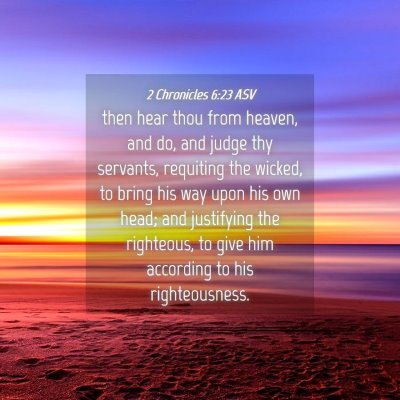 Picture 04 - 2 Chronicles 6:23 ASV - then hear thou from heaven, and do, and judge thy - Bible Verse Picture