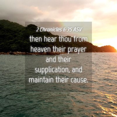 Picture 04 - 2 Chronicles 6:35 ASV - then hear thou from heaven their prayer and their - Bible Verse Picture