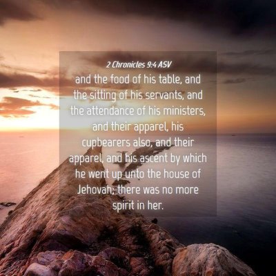 Picture 04 - 2 Chronicles 9:4 ASV - and the food of his table, and the sitting of his - Bible Verse Picture