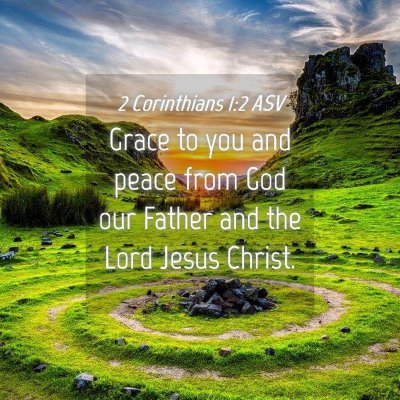 Picture 04 - 2 Corinthians 1:2 ASV - Grace to you and peace from God our Father and - Bible Verse Picture