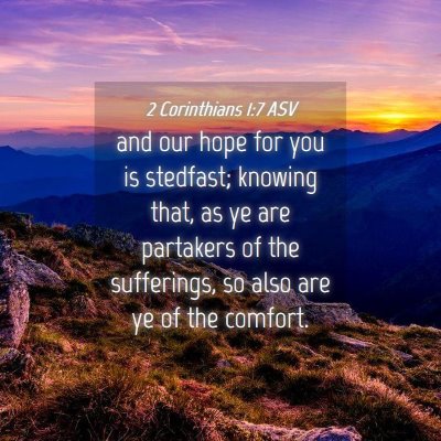 Picture 04 - 2 Corinthians 1:7 ASV - and our hope for you is stedfast; knowing that, - Bible Verse Picture