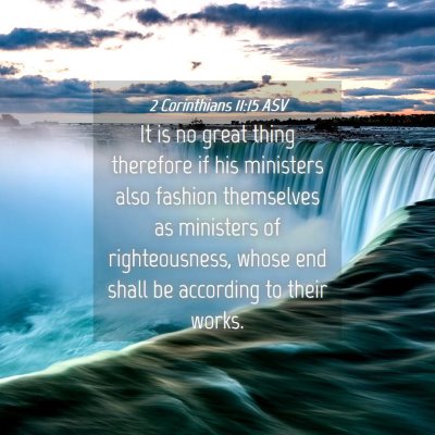 Picture 04 - 2 Corinthians 11:15 ASV - It is no great thing therefore if his ministers - Bible Verse Picture