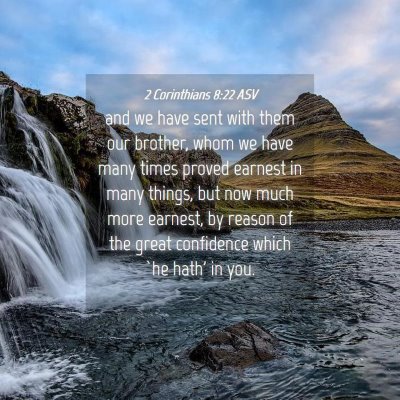 Picture 04 - 2 Corinthians 8:22 ASV - and we have sent with them our brother, whom we - Bible Verse Picture