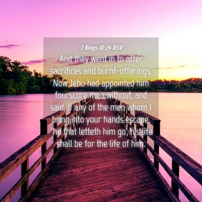 Picture 04 - 2 Kings 10:24 ASV - And they went in to offer sacrifices and - Bible Verse Picture