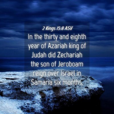 Picture 04 - 2 Kings 15:8 ASV - In the thirty and eighth year of Azariah king of - Bible Verse Picture