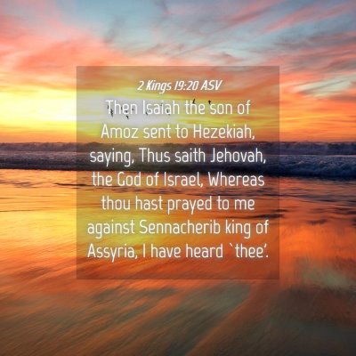 Picture 04 - 2 Kings 19:20 ASV - Then Isaiah the son of Amoz sent to Hezekiah, - Bible Verse Picture