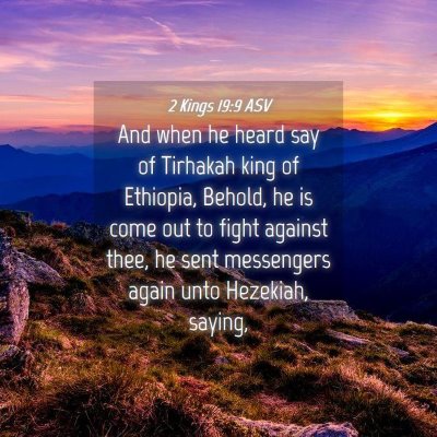 Picture 04 - 2 Kings 19:9 ASV - And when he heard say of Tirhakah king of - Bible Verse Picture