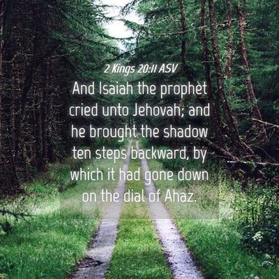 Picture 04 - 2 Kings 20:11 ASV - And Isaiah the prophet cried unto Jehovah; and he - Bible Verse Picture
