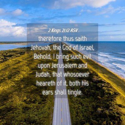 Picture 04 - 2 Kings 21:12 ASV - therefore thus saith Jehovah, the God of Israel, - Bible Verse Picture