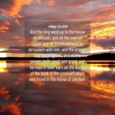 Picture 04 - 2 Kings 23:2 ASV - And the king went up to the house of Jehovah, and - Bible Verse Picture