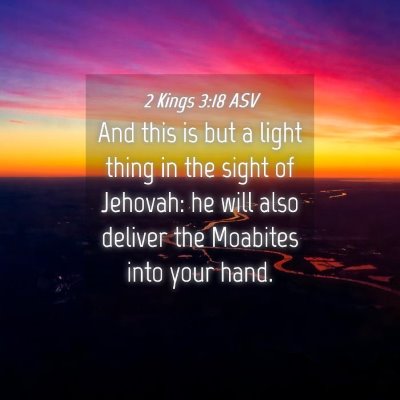 Picture 04 - 2 Kings 3:18 ASV - And this is but a light thing in the sight of - Bible Verse Picture