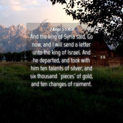 Picture 04 - 2 Kings 5:5 ASV - And the king of Syria said, Go now, and I will - Bible Verse Picture