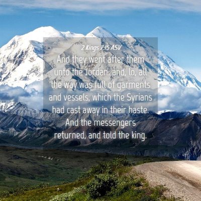 Picture 04 - 2 Kings 7:15 ASV - And they went after them unto the Jordan: and, - Bible Verse Picture