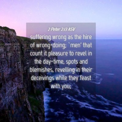 Picture 04 - 2 Peter 2:13 ASV - suffering wrong as the hire of wrong-doing; `men' - Bible Verse Picture