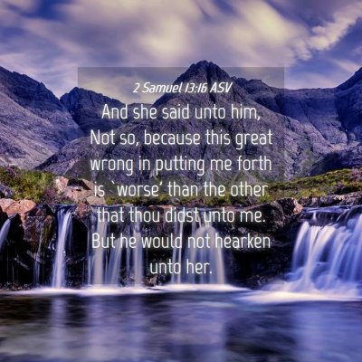 Picture 04 - 2 Samuel 13:16 ASV - And she said unto him, Not so, because this great - Bible Verse Picture