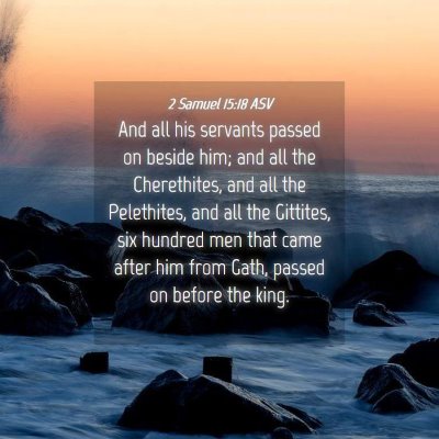 Picture 04 - 2 Samuel 15:18 ASV - And all his servants passed on beside him; and - Bible Verse Picture