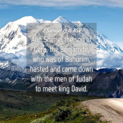 Picture 04 - 2 Samuel 19:16 ASV - And Shimei the son of Gera, the Benjamite, who - Bible Verse Picture
