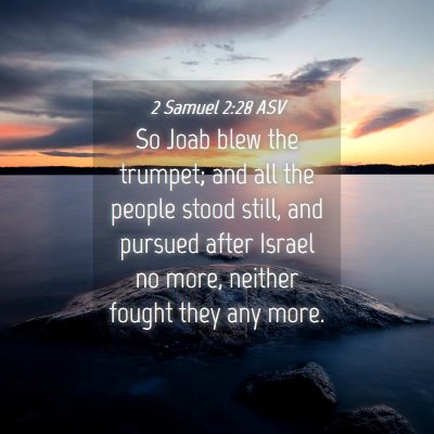 Picture 04 - 2 Samuel 2:28 ASV - So Joab blew the trumpet; and all the people - Bible Verse Picture