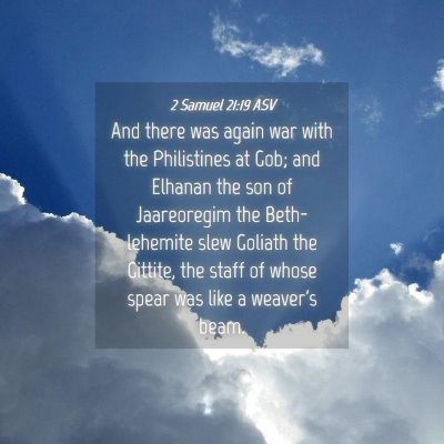 Picture 04 - 2 Samuel 21:19 ASV - And there was again war with the Philistines at - Bible Verse Picture