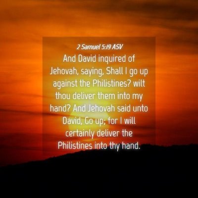 Picture 04 - 2 Samuel 5:19 ASV - And David inquired of Jehovah, saying, Shall I go - Bible Verse Picture