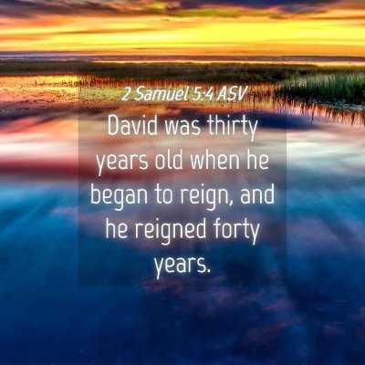 Picture 04 - 2 Samuel 5:4 ASV - David was thirty years old when he began to - Bible Verse Picture