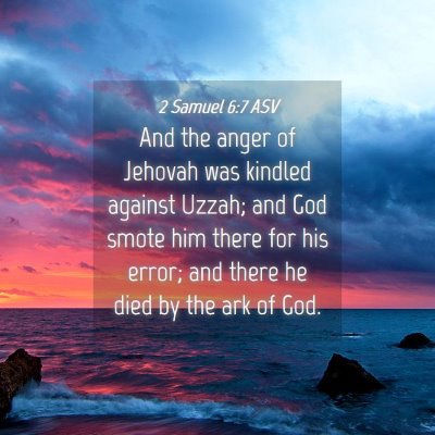 Picture 04 - 2 Samuel 6:7 ASV - And the anger of Jehovah was kindled against - Bible Verse Picture