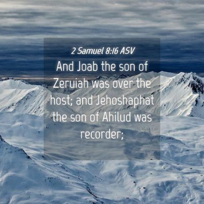 Picture 04 - 2 Samuel 8:16 ASV - And Joab the son of Zeruiah was over the host; - Bible Verse Picture