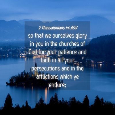Picture 04 - 2 Thessalonians 1:4 ASV - so that we ourselves glory in you in the churches - Bible Verse Picture