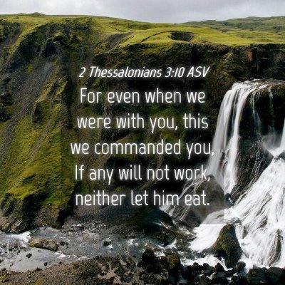Picture 04 - 2 Thessalonians 3:10 ASV - For even when we were with you, this we commanded - Bible Verse Picture