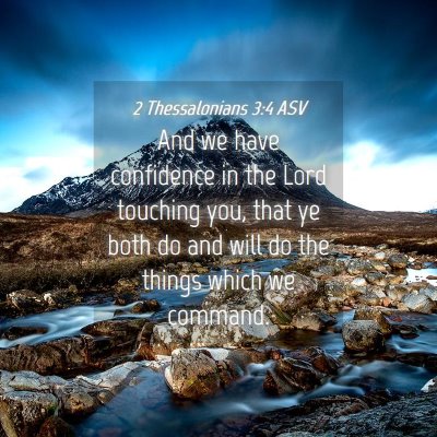 Picture 04 - 2 Thessalonians 3:4 ASV - And we have confidence in the Lord touching you, - Bible Verse Picture