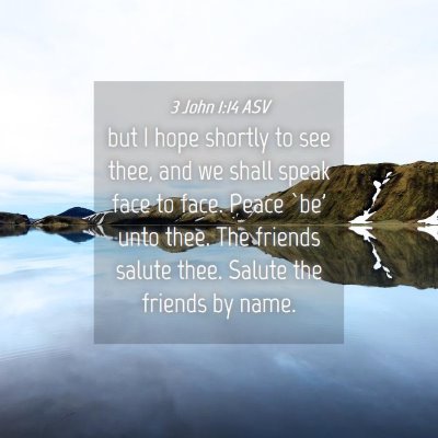 Picture 04 - 3 John 1:14 ASV - but I hope shortly to see thee, and we shall - Bible Verse Picture