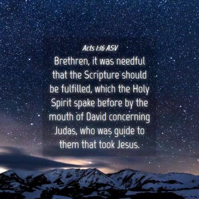 Picture 04 - Acts 1:16 ASV - Brethren, it was needful that the Scripture - Bible Verse Picture