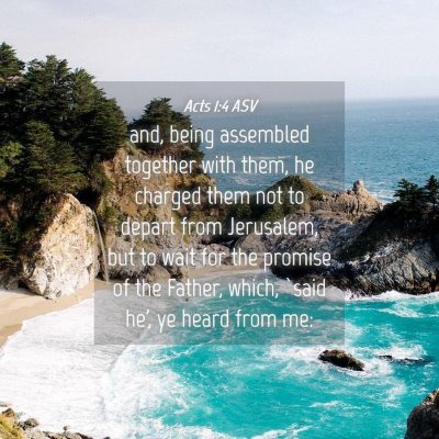 Picture 04 - Acts 1:4 ASV - and, being assembled together with them, he - Bible Verse Picture