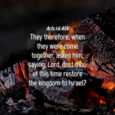 Picture 04 - Acts 1:6 ASV - They therefore, when they were come together, - Bible Verse Picture