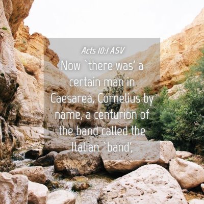 Picture 04 - Acts 10:1 ASV - Now `there was' a certain man in Caesarea, - Bible Verse Picture