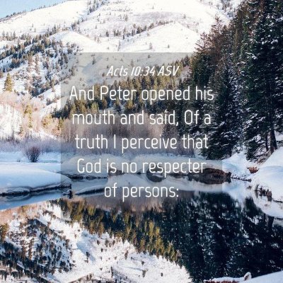 Picture 04 - Acts 10:34 ASV - And Peter opened his mouth and said, Of a truth I - Bible Verse Picture