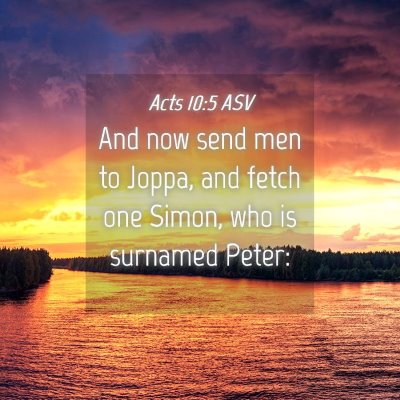 Picture 04 - Acts 10:5 ASV - And now send men to Joppa, and fetch one Simon, - Bible Verse Picture
