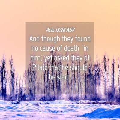 Picture 04 - Acts 13:28 ASV - And though they found no cause of death `in him', - Bible Verse Picture