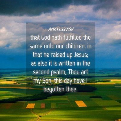 Picture 04 - Acts 13:33 ASV - that God hath fulfilled the same unto our - Bible Verse Picture