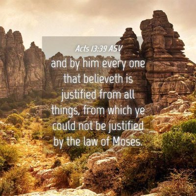 Picture 04 - Acts 13:39 ASV - and by him every one that believeth is justified - Bible Verse Picture