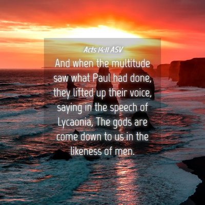 Picture 04 - Acts 14:11 ASV - And when the multitude saw what Paul had done, - Bible Verse Picture
