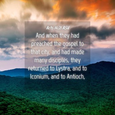Picture 04 - Acts 14:21 ASV - And when they had preached the gospel to that - Bible Verse Picture