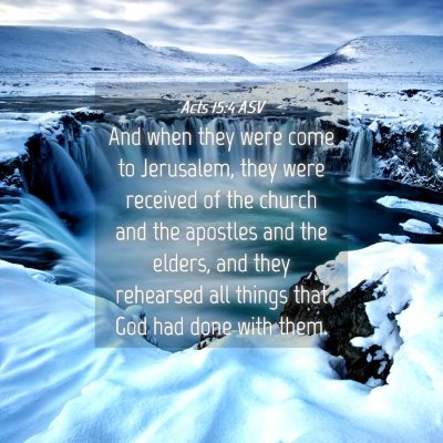 Picture 04 - Acts 15:4 ASV - And when they were come to Jerusalem, they were - Bible Verse Picture