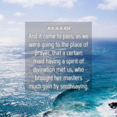 Picture 04 - Acts 16:16 ASV - And it came to pass, as we were going to the - Bible Verse Picture